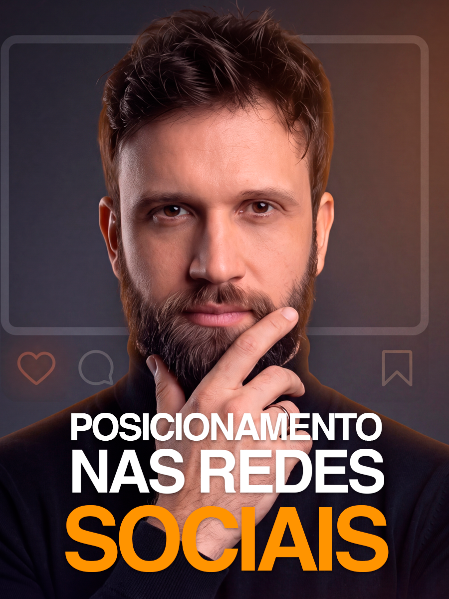 Módulo 07 — Posicionamento nas Redes Sociais